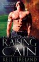 Raising Cain - Kelli Ireland