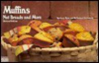 Muffins, Nut Breads and More (Nitty Gritty Cookbook) (Nitty Gritty Cookbook) - Barbara Kanerva Kyte, Katherine Greenberg