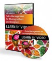 Color Management for Photographers and Designers: Learn by Video - Conrad Chavez