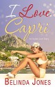 I Love Capri (LoveTravel Series) - Belinda Jones