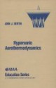 Hypersonic Aerothermodynamics - John J. Bertin