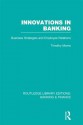 Innovations in Banking (Rle: Banking & Finance): Business Strategies and Employee Relations - Tim Morris