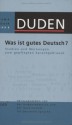 Duden Thema Deutsch 08. Was ist gutes Deutsch?: Studien und Meinungen zum gepflegten Sprachgebrauch: Band 8 (German Edition) - Armin Burkhardt