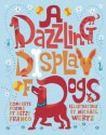 A Dazzling Display of Dogs - Betsy Franco, Michael Wertz