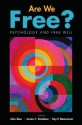 Are We Free? Psychology and Free Will - John Baer, James C. Kaufman, Roy F. Baumeister