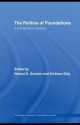 The Politics of Foundations: A Comparative Analysis - Helmut K. Anheier