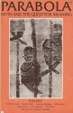 Parabola: Myth and the Quest for Meaning: The Child (August 1979) Twins Twisted Into One; Becoming a Child; the Child Incarnate (Vol. IV, No. 3) - Don Talayesva, Nicholas Weiss, Richard Lewis - P.L. Travers, John Loudon - Lorraine Kisly, Rachel Nora Greene, Frederick Franck, Keith Jones - Roger Lipsey, Lynda Sexson, Lobsang Lhalungpa, Rachel Cloudstone Zucker, D.M. Dooling