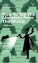 How to Tell the Monsters from the Misfits - Paul Lucas