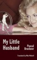 My Little Husband - Pascal Bruckner, Mike Mitchell