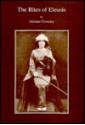 The Rites of Eleusis: As Performed at Caxton Hall - Aleister Crowley, Keith Richmond, Dwina Murphy-Gibb, J.F.C. Fuller