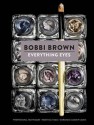 Everything Eyes: Professional Techniques, Essential Tools, Gorgeous Makeup Looks - Bobbi Brown