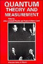 Quantum Theory and Measurement (Princeton Series in Physics) - John Archibald Wheeler, Wojciech Hubert Zurek