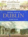 Historical Atlas of Dublin - Richard Killeen