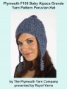 Plymouth F159 Baby Alpaca Grande Yarn Pattern Peruvian Hat (I Want To Knit) - Royal Yarns