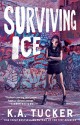 Surviving Ice: A Novel (The Burying Water Series) - K.A. Tucker