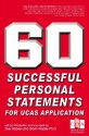 60 Successful Personal Statements for UCAS Application - Gavin Nobes, Guy Nobes, Ken Reynolds, John Mainstone, Simon Foster