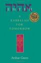 Ehyeh: A Kabbalah for Tomorrow - Arthur Green