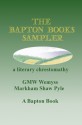 The Bapton Books Sampler: a literary chrestomathy - Markham Shaw Pyle, G.M.W. Wemyss