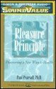 The Pleasure Principle: Discovering a New Way to Health - Paul Pearsall