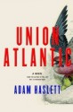 Union Atlantic - Adam Haslett