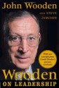 Wooden on Leadership: How to Create a Winning Organization - John Wooden, Steve Jamison