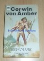 Corwin von Amber. - Roger Zelazny