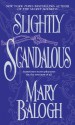 Slightly Scandalous - Mary Balogh