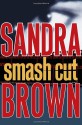 Smash Cut - Sandra Brown