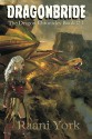 Dragonbride (The Dragon Chronicles Book 1) - Raani York, Brian Wixson, Howard David Johnson