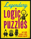 Legendary Logic Puzzles - Kurt Smith, Norman D. Willis, Mark Zegarelli