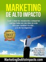 Marketing de Alto Impacto: Cuatro Expertos Reconocidos te comparten todos sus secretos en este libro, que cambiará tu vida....¡y la de tu negocio! (Spanish Edition) - Mario Corona, Diego Repetto, Ricardo Palmieri, Patricio Peker