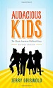 Audacious Kids: The Classic American Children's Story - Jerry Griswold