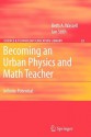 Becoming an Urban Physics and Math Teacher: Infinite Potential - Beth A. Wassell, Ian Stith