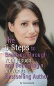 The 6 Steps to Breaking Through Your Issues and Becoming a NY Times Bestselling Author - Anna David