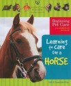 Learning to Care for a Horse (Beginning Pet Care with American Humane) - Felicia Lowenstein Niven, Library Association Staff