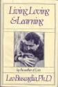 Living, Loving and Learning - Leo Buscaglia