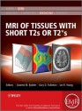 MRI of Tissues with Short T2s or T2*s (EMR Books) - Graeme M. Bydder, Gary D. Fullerton, Ian R. Young