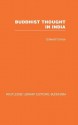 Buddhist Thought in India: Three Phases of Buddhist Philosophy - Conze Edward