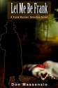 Let Me Be Frank: A Frank Rozzani Detective Novel (Frank Rozzani Detective Series Book 2) - Don Massenzio, Catherine Violando