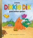 Dikkie dik gaat buiten spelen - Jet Boeke