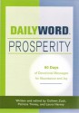 Daily Word Prosperity: 90 Days of Devotional Messages for Abudance and Joy - Patricia Tinney, Colleen Zuck, Laura Harvey