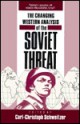 The Changing Western Analysis of the Soviet Threat - Carl-Christoph Schweitzer