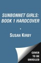 SUNBONNET GIRLS: BOOK 1 HARDCOVER - Susan Kirby