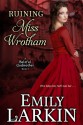 Ruining Miss Wrotham (Baleful Godmother Historical Romance Series Book 5) - Emily Larkin