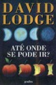 Até Onde Se Pode Ir? - David Lodge