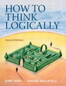 How to Think Logically (2nd Edition) (MyThinkingLab Series) - Gary Seay, Susana Nuccetelli