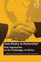 From Rivalry to Partnership?: New Approaches to the Challenges of Africa - Tony Chafer, Gordon Cumming