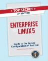 Enterprise Linux 5: Top Secret Guide to the Secure Configuration of Red Hat - Security Administration, National Security Administration