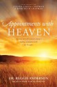 Appointments with Heaven: The True Story of a Country Doctor's Healing Encounters with the Hereafter - Reggie Anderson, Jennifer Schuchmann, Steven Curtis Chapman, Mary Beth Chapman