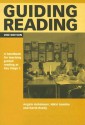 Guiding Reading: A Handbook for Teaching Guided Reading at Key Stage 2 - Angela Hobsbaum, Nikki Gamble, David Reedy